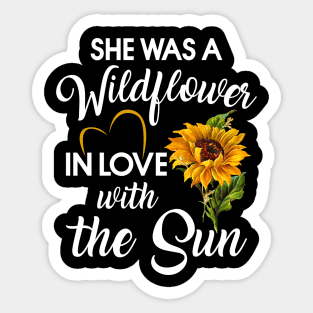 She Was A Wildflower In Love With The Sun Sticker